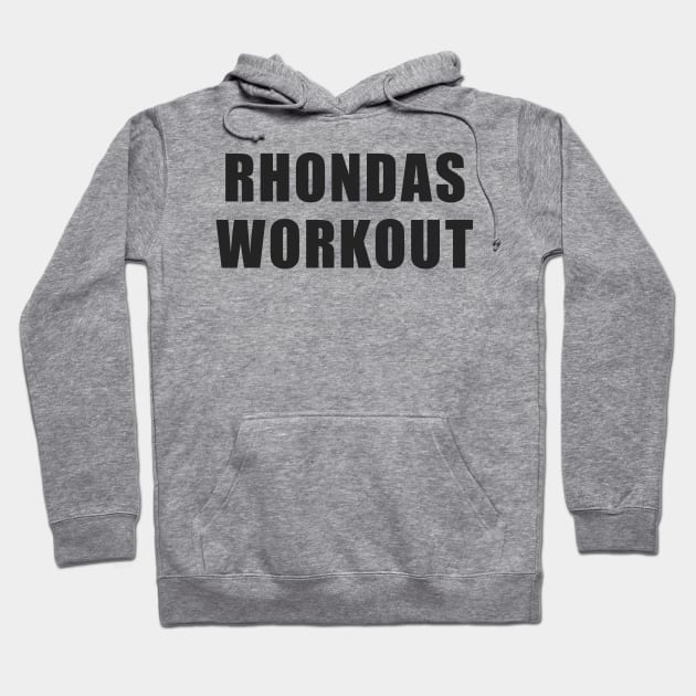 Rhonda's Workout Hoodie by Horror Movie Night